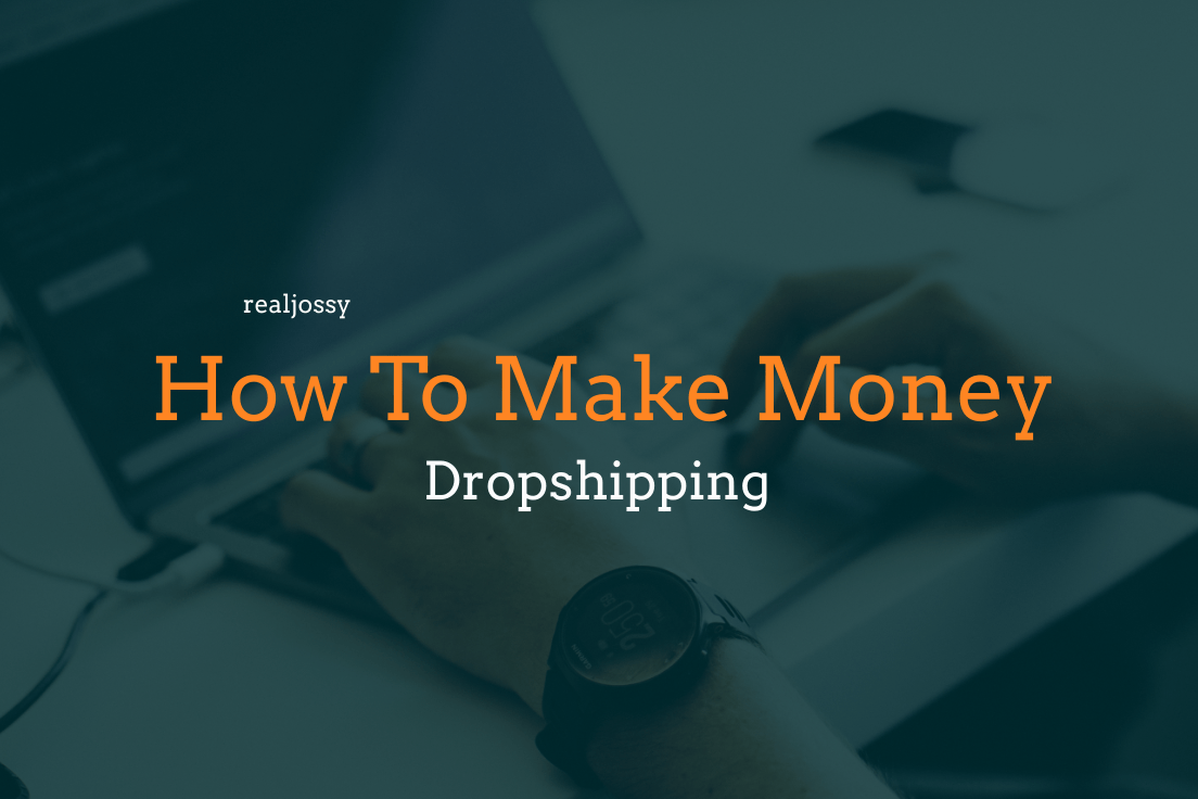 Dropshipping How To Make Money Dropshipping