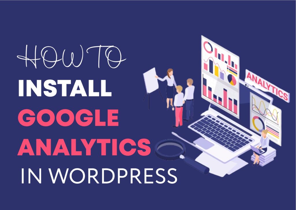 How to Install Google Analytics in WordPress