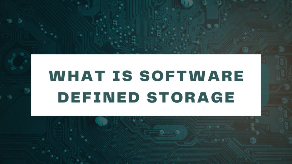 What is Software Defined Storage